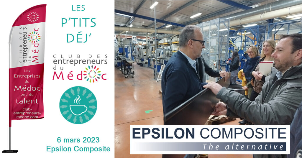 Petit déjeuner à Epsilon Composite : 5 dans le monde dont 1 en Médoc et pour le moins inspirante.